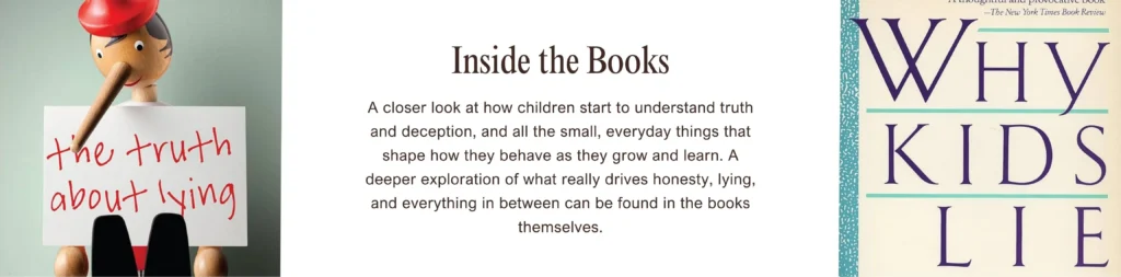 A wide banner with three sections: on the left, the cover of The Truth About Lying. In the centre, the heading "Inside the Books" is followed by a short paragraph about children and honesty. On the right, the cover of Why Kids Lie.